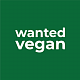 Wanted Vegan!